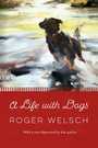 Cover: A Life with Dogs - University of Nebraska Press