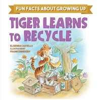 Enlarge image Cover: Tiger Learns to Recycle - Sky Pony