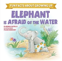 Enlarge image Cover: Elephant Is Afraid of the Water - Sky Pony