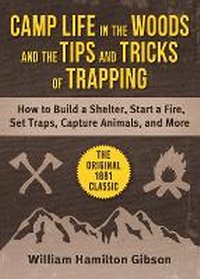 Enlarge image Cover: Camp Life in the Woods and Tips and Tricks of Tracking - Sky Pony Press