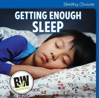 Enlarge image Cover: Getting Enough Sleep - Cavendish Square Publishing
