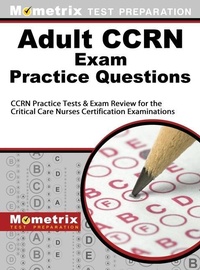 Abbildung von: Adult Ccrn Exam Practice Questions - Mometrix Media LLC