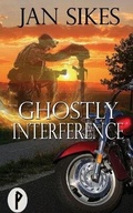 Cover: Ghostly Interference - Wild Rose Press