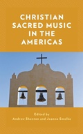 Cover: Christian Sacred Music in the Americas - Rowman & Littlefield Publishers