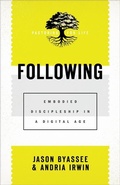 Cover: Following - Embodied Discipleship in a Digital Age - Baker Academic, Div of Baker Publishing Group