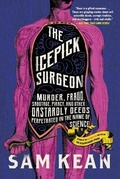 Cover: The Icepick Surgeon - Little Brown and Company