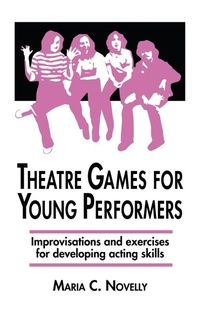 Abbildung von: Theatre Games for Young Performers - Meriwether Publishing