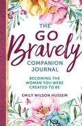 Cover: The Go Bravely Companion Journal - Ave Maria Press