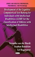 Cover: Development of the Cognitive Computerized Test Battery for Individuals with Intellectual Disabilities (CCIID) for the Classification of Athletes with Intellectual Disabilities - Nova Science Publishers Inc