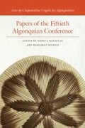 Cover: Papers of the Fiftieth Algonquian Conference - Michigan State University Press