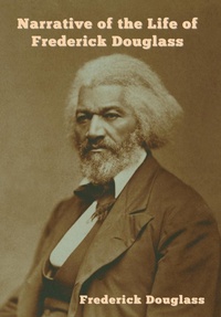 Abbildung von: Narrative of the Life of Frederick Douglass - IndoEuropeanPublishing.com