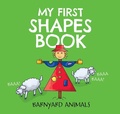 Cover: My First Shapes Book: Barnyard Animals - Cider Mill Press Book Publishers LLC