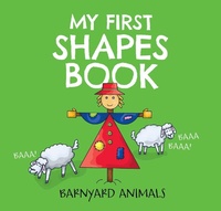 Enlarge image Cover: My First Shapes Book: Barnyard Animals - Cider Mill Press Book Publishers LLC