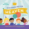 Cover: God Made Me for Heaven - New Growth Press