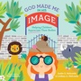 Cover: God Made Me in His Image - New Growth Press