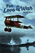 Cover: For Love and War - Dorrance Publishing Co.