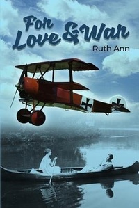 Enlarge image Cover: For Love and War - Dorrance Publishing Co.