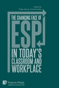 Cover: The changing face of ESP in today's classroom and workplace - Vernon Press