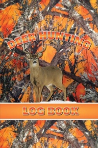Abbildung von: Deer Hunting Log Book - Amy Newton