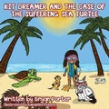 Cover: Kit Dreamer and the Case of the Suffering Sea Turtle - Waldorf Publishing