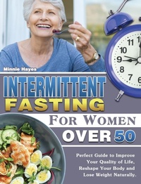 Abbildung von: Intermittent Fasting For Women Over 50 - Minnie Hayes