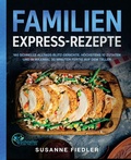 Cover: Familien Express-Rezepte - Schneller Zum Teller
