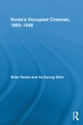 Cover: Korea's Occupied Cinemas, 1893-1948 - Routledge