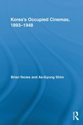 Cover: Korea's Occupied Cinemas, 1893-1948 - Routledge