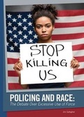 Cover: Policing and Race: The Debate Over Excessive Use of Force - Referencepoint Press