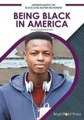 Cover: Being Black in America - Brightpoint Press