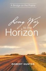 Cover: Long Way to the Horizon - iUniverse