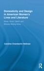 Cover: Domesticity and Design in American Women's Lives and Literature - Routledge