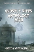 Cover: Ghostly Rites Anthology 2020 - Lulu.com