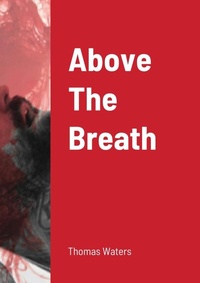 Enlarge image Cover: Above The Breath - Lulu.com