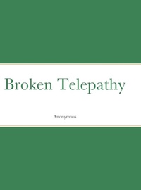 Abbildung von: Broken Telepathy - Lulu.com