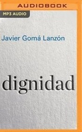 Cover: Dignidad (Narracion En Castellano) - Audible Studios on Brilliance