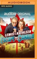 Cover: Lewis and Kathleen Escape to Canada - Audible Studios on Brilliance
