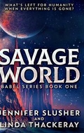Cover: Savage World (Babel Series Book 1) - Blurb