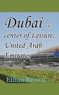 Cover: Dubai the center of Leisure, United Arab Emirates - Blurb