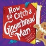 Cover: How to Catch a Gingerbread Man - Sourcebooks Wonderland