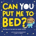 Cover: Can You Put Me to Bed? - Sourcebooks Wonderland