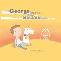 Abbildung von: George Learns About Mindfulness - Sunnyfield Healing Co