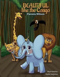 Enlarge image Cover: Beautiful Like The Congo - Pamela Wilson