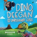 Cover: Dino Deegan and the Unpleasant Class - 978-1-7345050-7-8