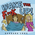 Cover: Wake the F**k Up! - MINDSTIR MEDIA