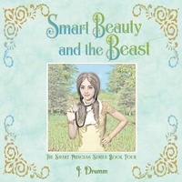 Enlarge image Cover: Smart Beauty and the Beast - Smart Princess Books and More
