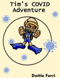 Cover: Tim's COVID Adventure - D&l Books LLC