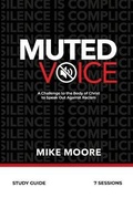 Cover: Muted Voice Study Guide - Mike Moore Ministries