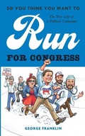 Cover: So You Think You Want to Run for Congress - Fpa Books