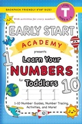 Cover: Early Start Academy, Learn Your Numbers for Toddlers - Engage Books (Workbooks)